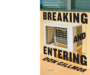 Don Gillmor’s ‘Breaking & Entering’ bears the unbearable mid-life crisis